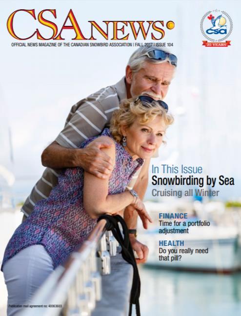 NEW Canadian Snowbird Association News Highlights Official publication of the Canadian Snowbird Association, CSA News is the source of news and information for traveling Canadians over the age of 50