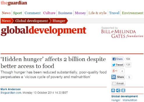 ?3 billion people suffer from Vit A, Fe, I, Zn and/or other micronutrient deficiencies: Hidden Hunger About a third of the global population is Zn-deficient (Barrett and Bevis