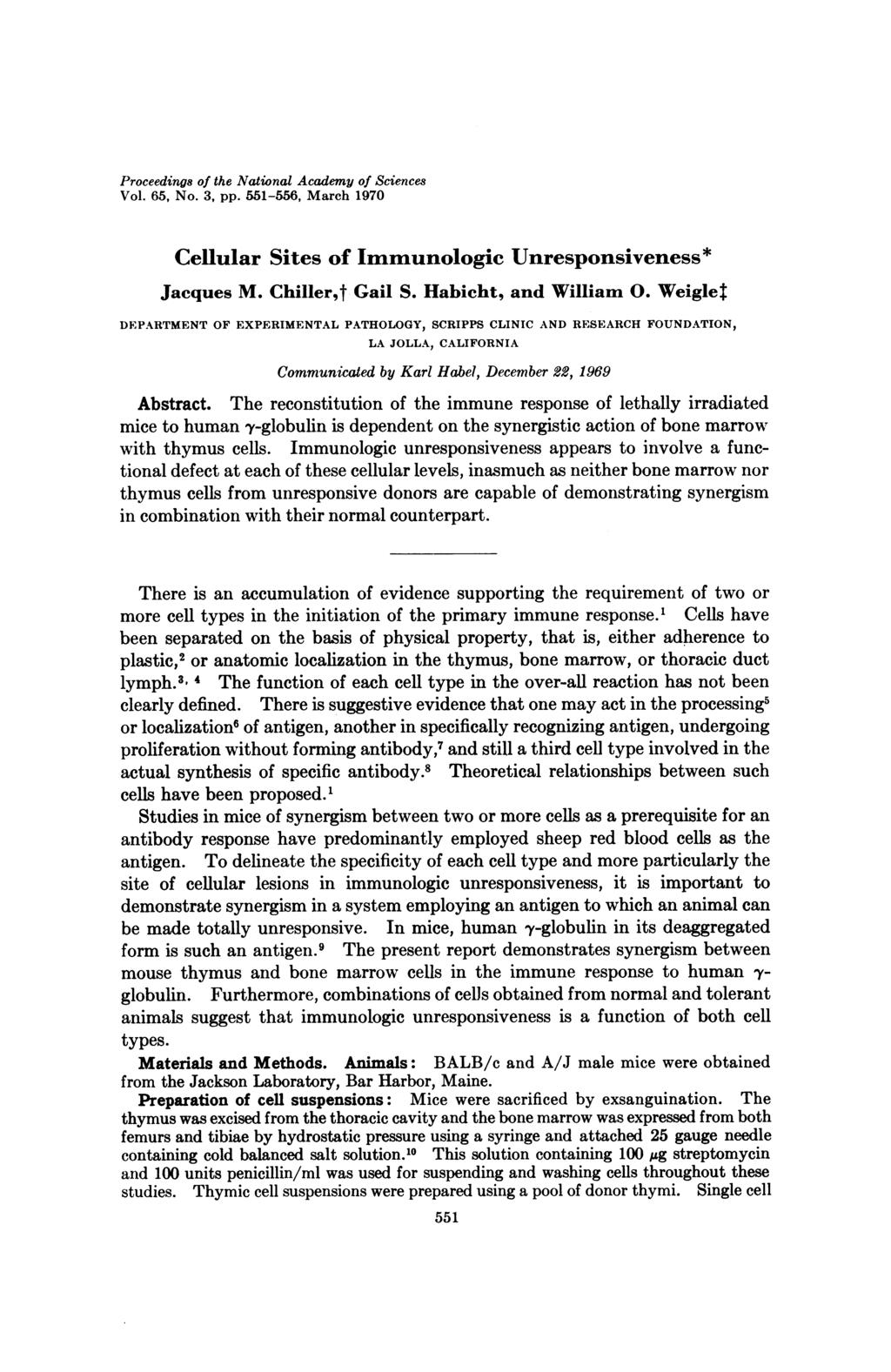 Proceedings of the National Academy of Sciences Vol. 65, No. 3, pp. 551-556, March 1970 Cellular Sites of Immunologic Unresponsiveness* Jacques M. Chiller,t Gail S. Habicht, and William 0.