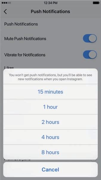 A Parent s Guide to Instagram: Manage Time 37 MANAGE TIME MUTE PUSH NOTIFICATIONS Your teen can use the Mute Push Notifications feature to silence Instagram notifications for a period of time.