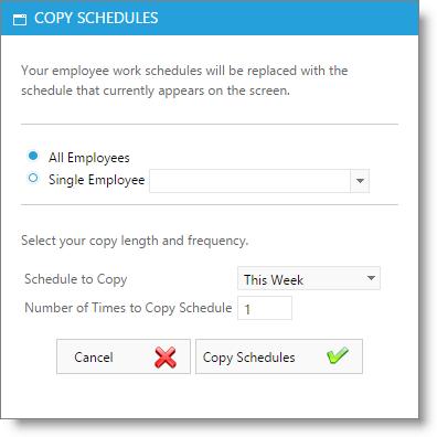 Getting Started 35 Copy Schedules The following screen appears when you click the "Copy Schedule" button on the employee schedule screen.