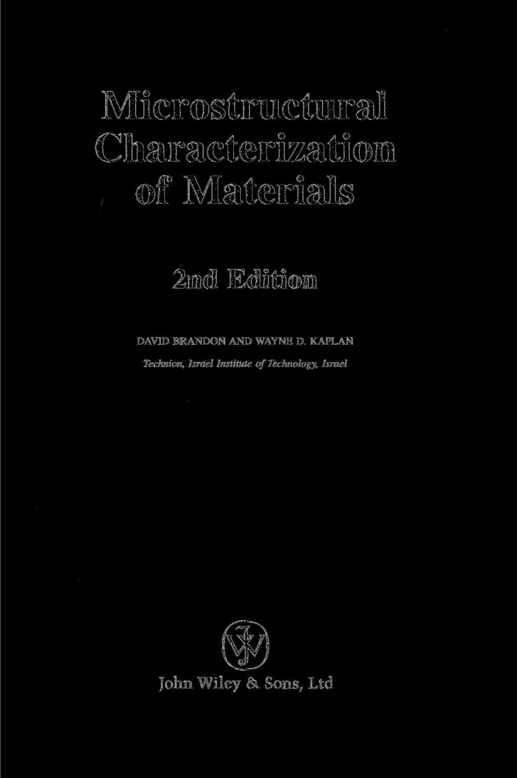 Microstructural Characterization of Materials 2nd Edition DAVID BRANDON AND WAYNE