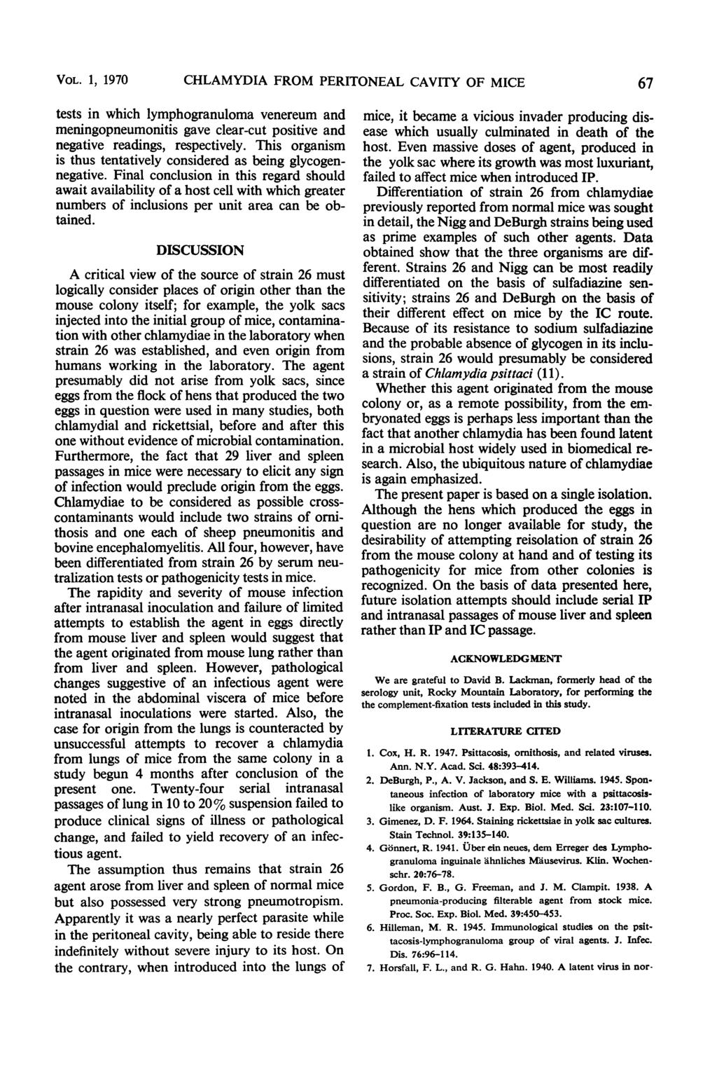 VOL. 1 X 1970 CHLAMYDIA FROM PERITONEAL CAVITY OF MICE 67 tests in which lymphogranuloma venereum and meningopneumonitis gave clear-cut positive and negative readings, respectively.