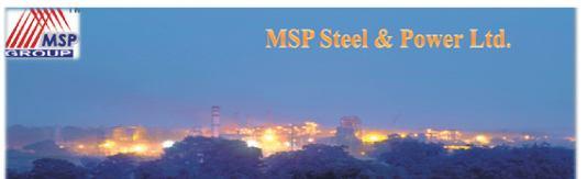 First Prize Sponge Iron MSP STEEL & POWER LTD. Dist. Raigarh (Chhattisgarh) Unit Profile One of the growing Steel manufacturing companies in India, MSP Steel & Power Ltd.