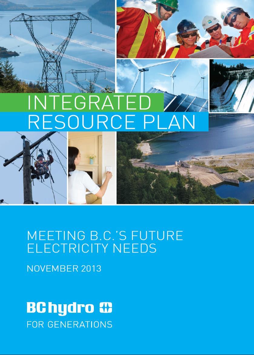 THE INTEGRATED RESOURCE PLAN Every 3-5 years BC Hydro develops a flexible, long-term strategic plan to meet B.C.'s growth in electricity demand over the next 20 years.