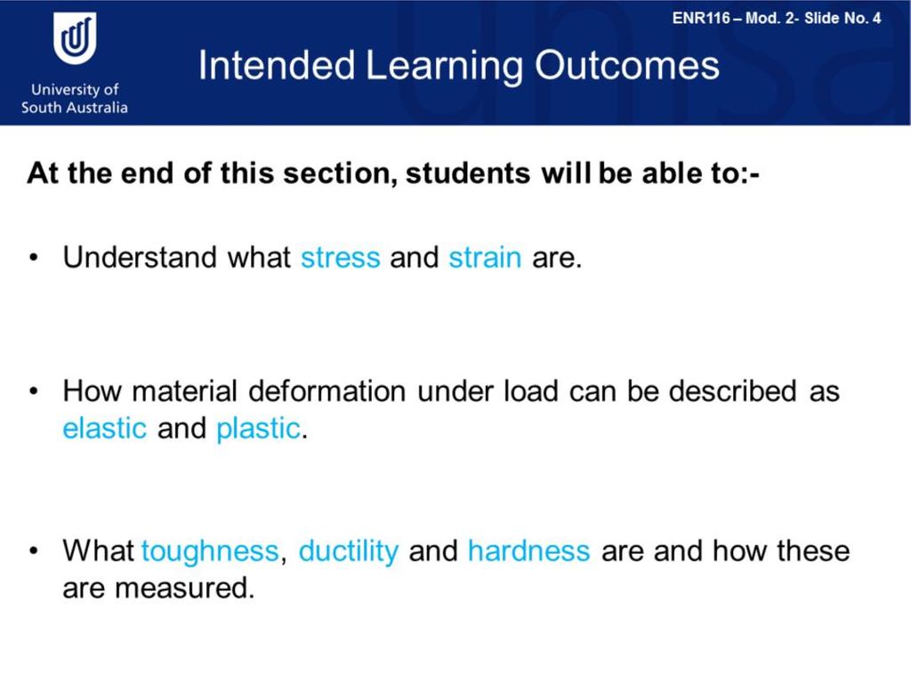 The intended learning outcomes from this lecture summary are that you will understand what stress and strain are, and how material deformation can
