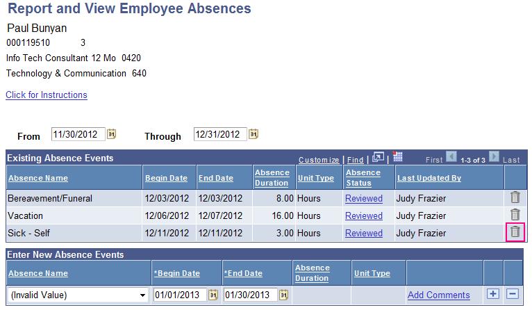 Absence Entry (continued) Employee absence data on the Manager Absence Entry page can be modified as much as necessary during the open cycle, before the Payroll deadline.