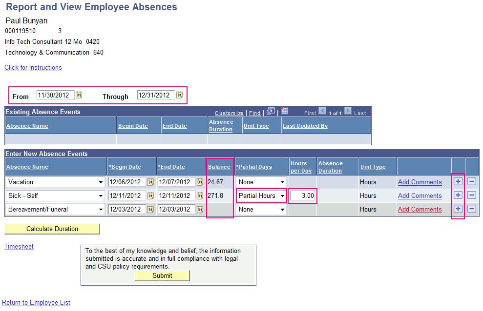 Absence Entry (continued) 3) ENTER ABSENCE EVENT The employee s name, EmplID and Record Number, Job Title and Department display in the left corner of the page.