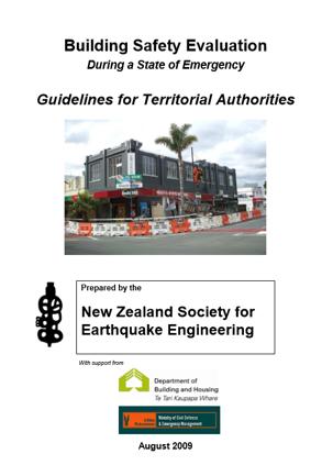 Recap on the development of NZ arrangements 1. Guidelines first developed in 1990s, based on ATC 20 document 2. Revised in 2009, following Gisborne earthquake 2007 3.