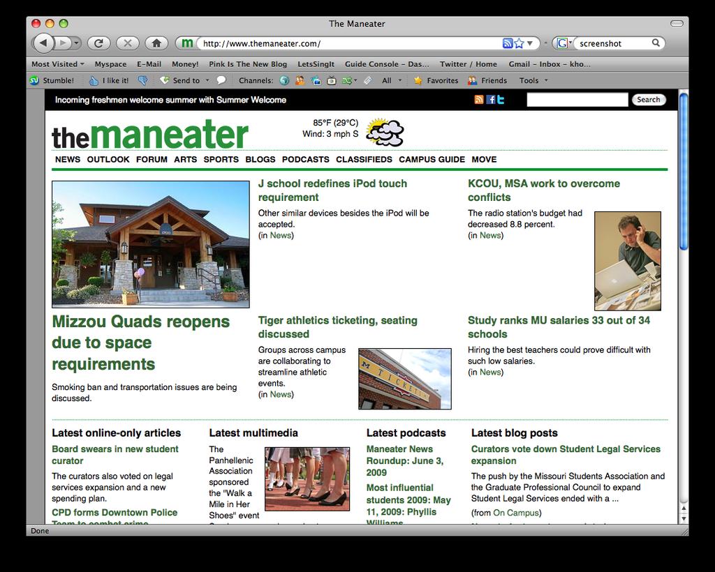 Online Advertising The Maneater online edition features up-to-date information on the latest news and events in Columbia in a multimedia format for readers on the go.