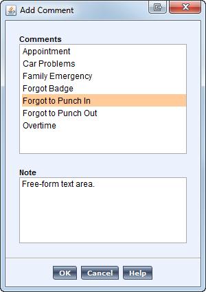 Select a pre-defined Comment (make suggestions about comments to your supervisor) and optionally enter a Note.
