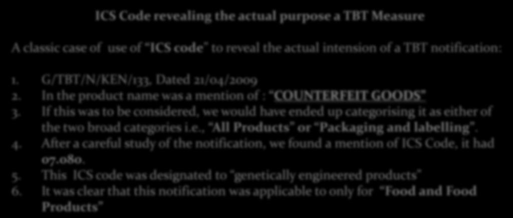 Objectivity in the Creation of Databases Deciphering the actual intension of an actual notification: 1. Product name 2. ICS code (International Classification for Standards ) 3.