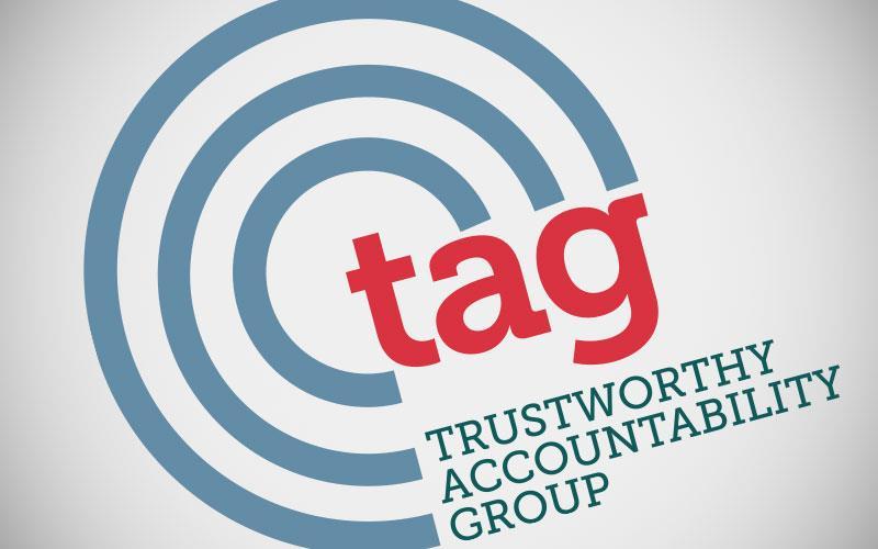 Trustworthy Accountability Group (TAG) Trustworthy Accountability Group (TAG) is a first-of-its-kind cross-industry accountability program to create transparency in the business relationships and