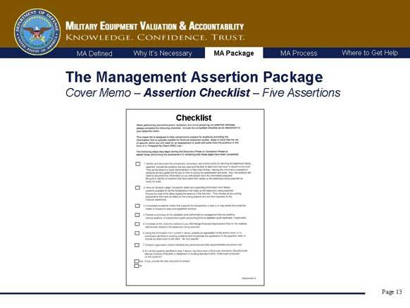 The assertion checklist describes the generic information that must be available to support all reported balances. It is also commonly referred to as the 18 Tab Document.