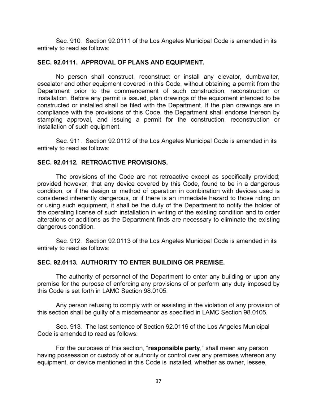 Sec. 910. Section 92.0111 of the Los Angeles Municipal Code is amended in its entirety to read as follows: SEC. 92.0111. APPROVAL OF PLANS AND EQUIPMENT.