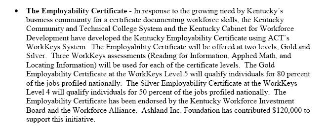 Attachment A CERTIFICATE PROJECTS IN OTHER STATES Kentucky The Kentucky Community and Technical College System (KCTCS) and the Cabinet for Workforce Development (CWD) introduced this statewide