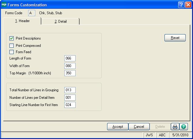 Lesson 14 - Customizing Forms 5 In the form printing window, click Form. The form code selected in the form printing task window appears but cannot be changed.