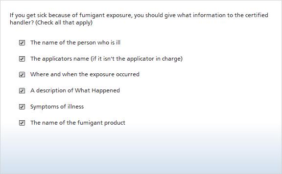 11. If you get sick because of fumigant exposure, you should give what information to the certified handler?