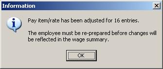 You cannot manually change the rate in this screen without changing the PAY ITEM. 4. When you have made all necessary changes select Apply.