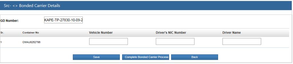 button Fig-420 Enter Data of Vehicle and driver In the above figure, please enter. Vehicle No Enter vehicle number.