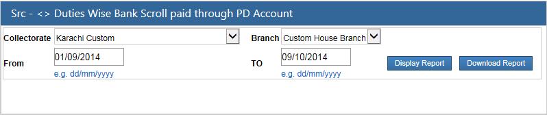 Warehouse Keepers (Bonded Warehouses) Duties wise bank scroll paid through PD Account Path: Left menu BankError! Bookmark not defined. scroll Duties wise bank scroll paid through PD AccountError!
