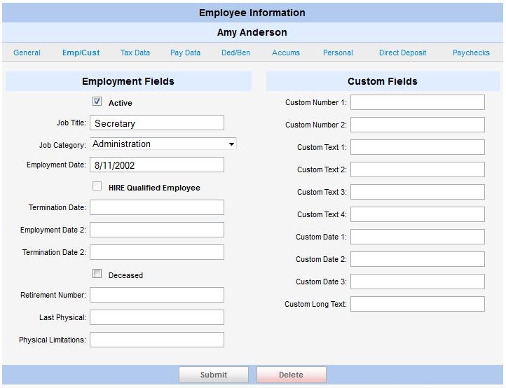 33 Employment/Custom Tab Click the Emp/Cust tab, check the Active box (if applicable), complete the fields on this screen as appropriate for the employee.