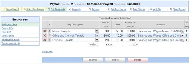 PROCESS PAYROLL Step #3 Edit Timecards The information you ve entered on the Employee Entry displays will automatically transfer into the Timecard entry.