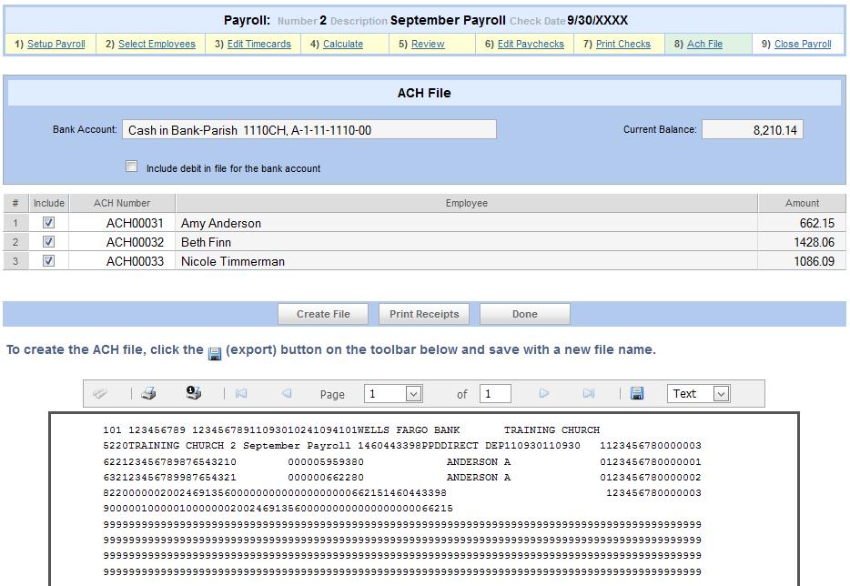 PROCESS PAYROLL Step #8 ACH File Before you can process direct deposit payments using an ACH File, the following items must be completed: ACH Info entered into the Payroll system as part of the Enter