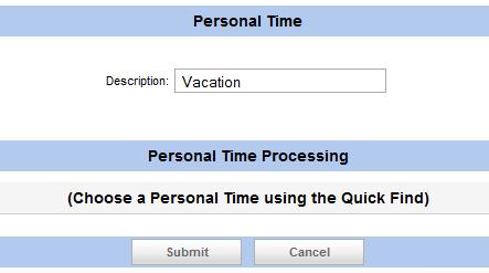 73 Personal Time The Payroll system tracks user defined categories of Personal Time for each employee, such as: Family Personal Sick Vacation You can enter time earned and time used within each