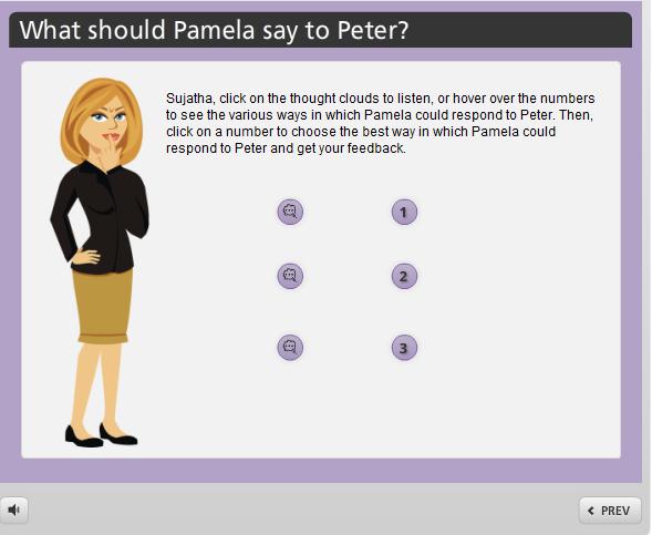 5. Text: What should Pamela say to Peter? %FirstName%, click on the thought clouds to listen, or hover over the numbers to see the various ways in which Pamela could respond to Peter.