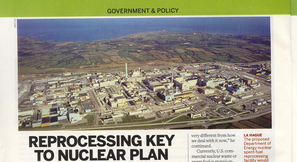 Nuclear processing is not a new idea June 18, 2007 C & EN News La Hague built in 1976 treats 1650 tons of spent fuel a year Facility to