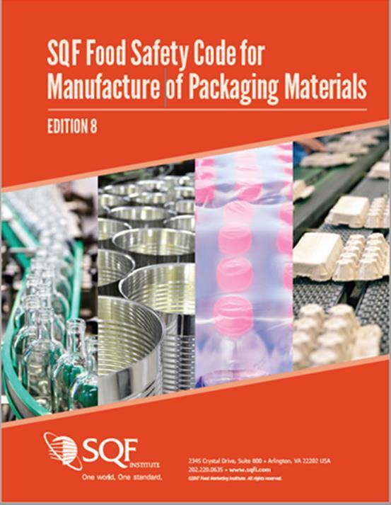 SQF Food Safety Code for Manufacture of Food Packaging Covers the system elements and Good Manufacturing Practices for the manufacture of food packaging.