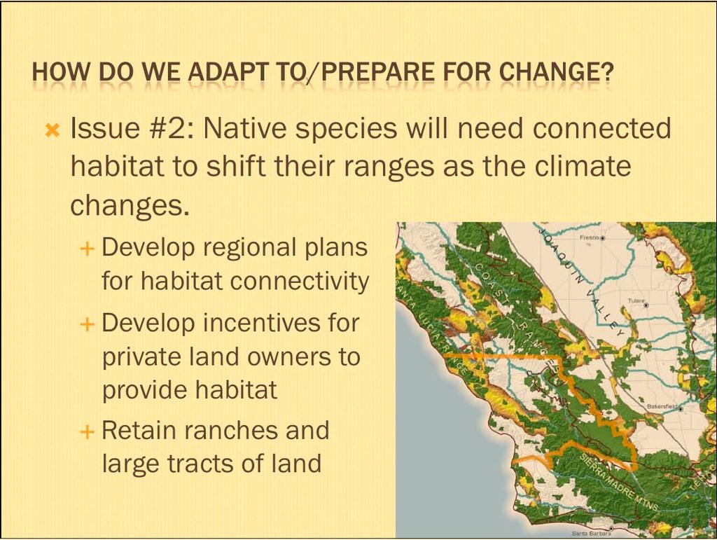 Issue #2: Native species will need connected habitat to shift their ranges as the