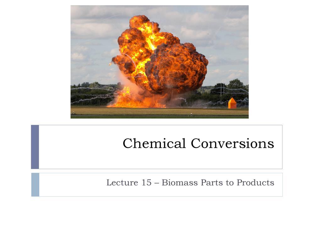Explosives are an unusual area of biomass chemistry, but an important one. Many of the first commercial explosives were based on wood, cellulose and glycerin that had been reacted with nitric acid.