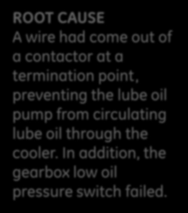 from ~70 C to ~90 C ROOT CAUSE A wire had come out of a contactor at a
