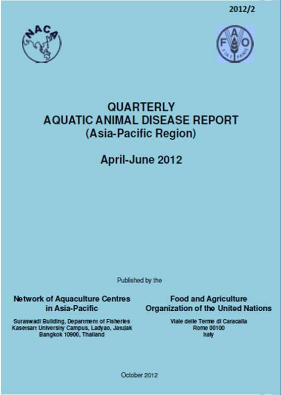 Aquatic Animal Health Current and Recent Activities Quarterly Aquatic Animal Disease Reporting (QAAD) (Ongoing) Donors NACA Serves as early warning system for emerging diseases/pathogens in the Asia-