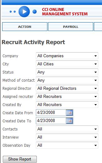 1.11.3b Running a Recruit Activity Report To run a report of any recruiting activities that have taken place for any given parameter, begin by clicking the Recruit Activity Report link.