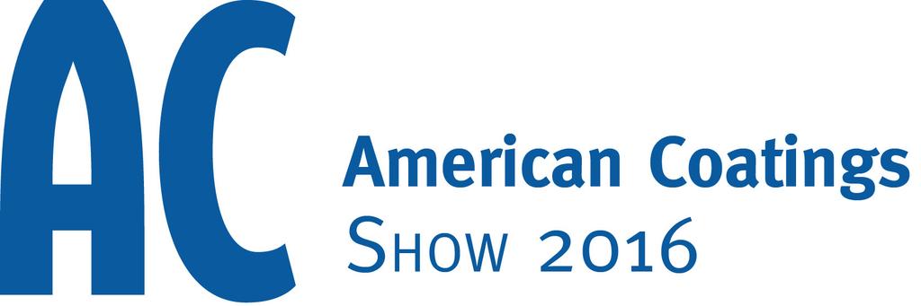 American Coatings Conference April 11-13, 2016 American Coatings Show