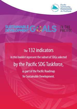Figure 1. SDGs in the Pacific Booklet 2018 and Pacific SDG Dashboard Statistics for Development Division of the Pacific Community (SDD) 20.