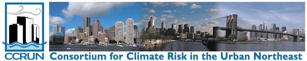 CCRUN RISA: Supporting climate resilience in cities and towns CCRUN worked with the Port Authority of NY and NJ, NYC Office of Emergency Management, and the NYC Mayor s Office to improve preparedness