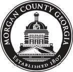 MORGAN COUNTY PLANNING AND DEVELOPMENT 150 East Washington Street, Suite 200 P.O. Box 1357 Madison, Georgia 30650 Office: (706) 342-4373 Fax: (706) 343-6455 Documents Required for Obtaining an