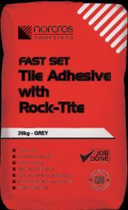 18 FIXING Fix tiles in a cement-based adhesive such as Norcros Fast Set Rock-Tite, Norcros Rapid Porcelain Grey or White, Norcros Rapid Porcelain S1 or Norcros Thick Bed Stone & Porcelain Adhesive.