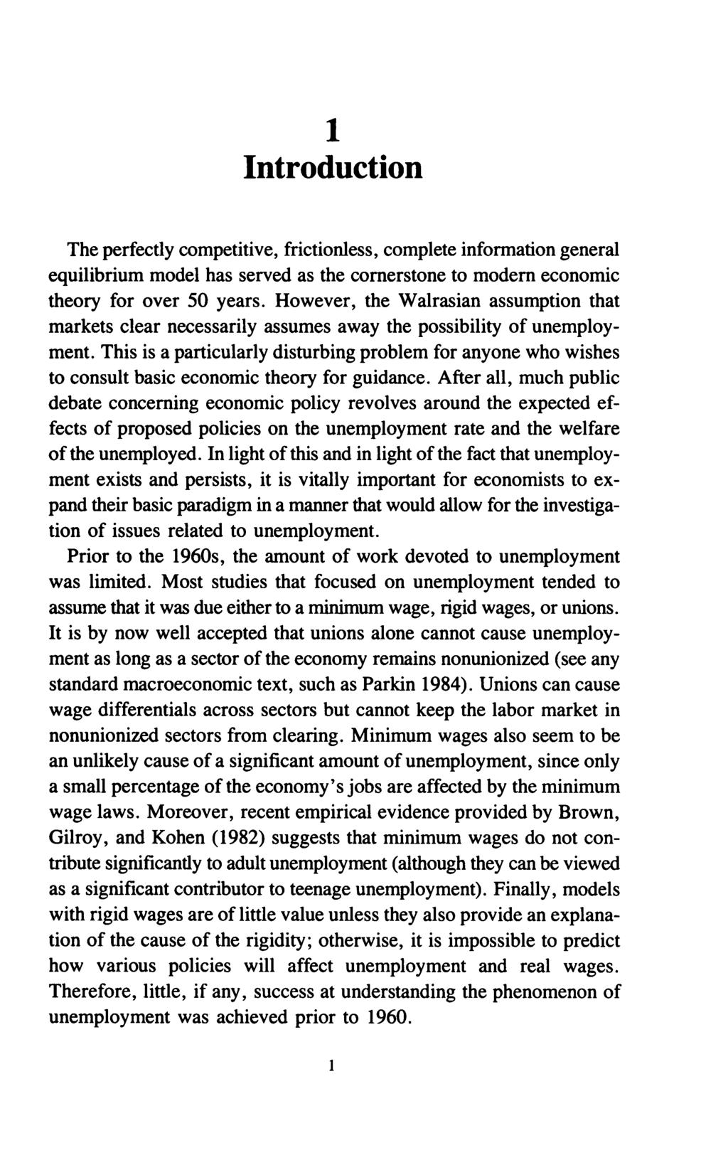 1 Introduction The perfectly competitive, frictionless, complete information general equilibrium model has served as the cornerstone to modern economic theory for over 50 years.