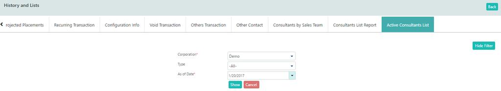 Active Consultants list Filters Select Corporation, Type. Today's date is set as default in the As of field. If you wish you can change it by entering another date. Click on Show.