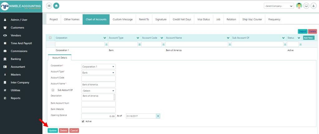 Select the Corporation to which Chart of Accounts to be added, Account Type and Account Name which are mandatory fields and remaining fields based on requirement.