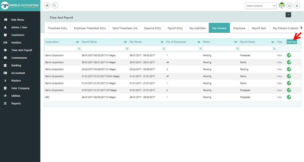 Nimble Accounting Pay Preview Screen Click on Add New Select Corporation, Pay Frequency, select From Date, based upon the frequency selected To Date will be displayed automatically Pay Date, Payroll