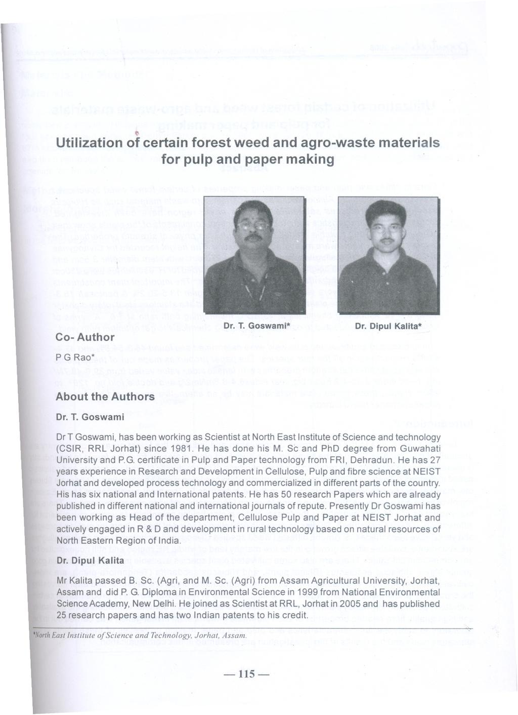 ~ Utilization of certain forest weed and agro-waste for pulp and paper making materials Co- Author P G Rao* Dr. T.