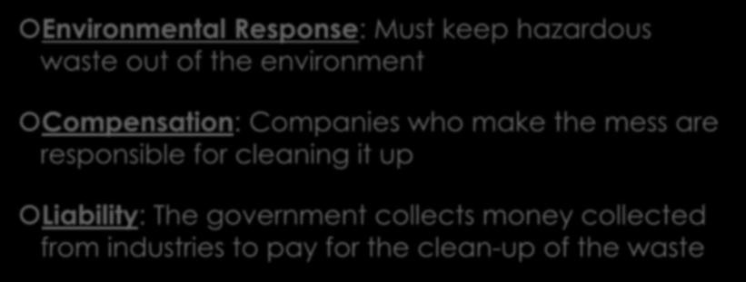 environment Compensation: Companies who make the mess are responsible for cleaning it up