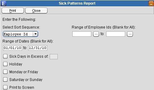 Scheduling Figure 8-14 Select Sort Sequence - Employees on the report can be sorted by Employee Id, Last Name or Department Number. Range of Dates - Enter the date range to search for sick patterns.