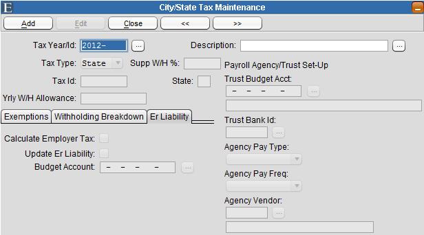 City/State Tax Maintenance Figure 1-41 Type a 4 digit year and then use the picklist to select a City/State Tax Id. Click Edit to modify. Click Save when finished.